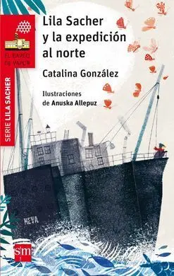 Lila Sacher y la Expedición Al Norte