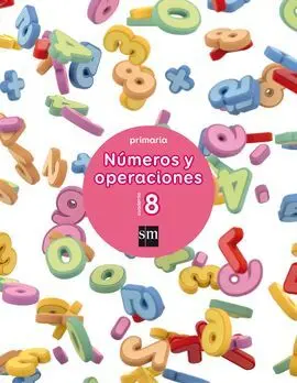 Cuaderno 8 de Números y Operaciones - Primaria