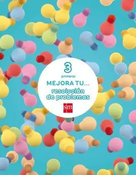 Mejora tu... Resolución de Problemas - 3º Ed. Prim.