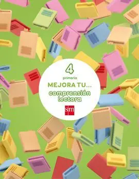 Mejora tu... Comprensión Lectora - 4º Ed. Prim.