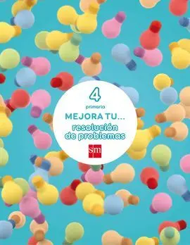 Mejora tu... Resolución de Problemas - 4º Ed. Prim.