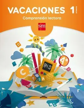 Vacaciones: Comprensión Lectora - 1º Ed. Prim.