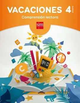 Vacaciones: Comprensión Lectora - 4º Ed. Prim.