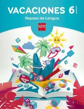 Vacaciones: Repaso de Lengua - 6º Ed. Prim.