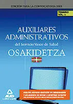 Temario Vol. ii. Auxiliares Administrativos del Servicio Vasco de Salud. Osakidetza