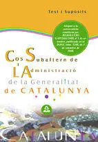 Test I Supòsits Pràctics Cos Subaltern de L'administració de la Generalitat de Catalunya