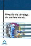 GLOSARIO DE TÉRMINOS DE MANTENIMIENTO