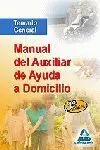 Manual del Auxiliar de Ayuda a Domicilio. Temario General