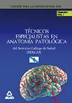 Técnicos Especialístas en Anatomía Patológica. Temario Vol I (Sergas)