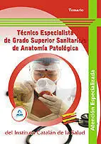 Tecnico Especialistas de Grado Superior Sanitario de Anatomia Patologica