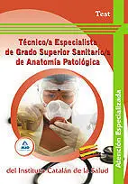 Test Tecnico/Especialista de Grado Superior Sanitario/A de Anatomia Patologica del Instituto Catalan