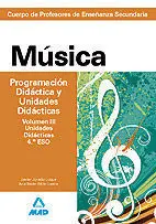 Música. programación Didáctica y Unidades Didácticas Vol. iii Unidades Didácticas 4º eso