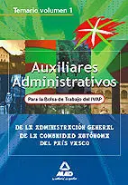 Temario Vol. i - Auxiliares Administrativos para la Bolsa de Trabajo del Ivap