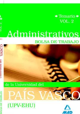 Temario Vol. ii - Administrativos Bolsa de Trabajo de la Universidad del Pais Vasco ( Upv - Ehu )