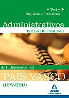 Test y Supuestos Prácticos - Administrativos Bolsa de Trabajo de la Universidad del Pais Vasco ( Upv