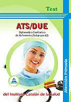 Test Ats/Due Diplomado Sanitario Atencion Primaria Ins. catalan Salud