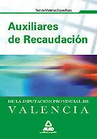 Auxiliares Recaudacion Test Materias Especificas (Diput. valencia)