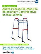 Atención Socio Sanitaria a Personas Dependientes en Instituciones Sociales. Apoy