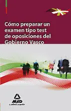 Cómo Preparar un Examen Tipo Test de Oposiciones del Gobierno Vasco
