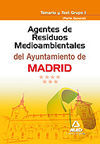 AGENTES DE RESIDUOS MEDIOAMBIENTALES, AYUNTAMIENTO DE MADRID. TEMARIO Y TEST GRU
