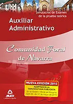Auxiliar Administrativo. Comunidad Foral de Navarra Simulacros de Examen Prueba Teórica