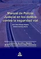 Manual de Policia Judicial en Delitos Contra la Seguridad Vial