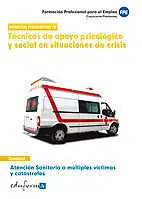 Tecnicas D Apoyo Psicologico y Social en Situaciones Crisis. Modulo Iv
