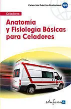 Anatomia y Fisiologia Basicas para Celadores
