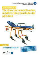 Transporte Sanitario. Técnicas de Inmovilización, Movilización y Traslado del Pa
