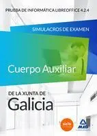 Cuerpo Auxiliar de la Xunta de Galicia. Prueba de Informática Libre Office 4. 2. 4. Simulacros de Examen