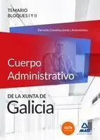 Cuerpo Administrativo de la Xunta de Galicia. Temario Bloques I y Ii (Derecho Co