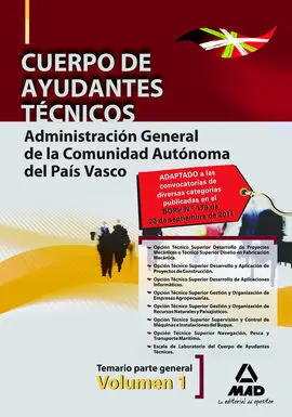 Temario Vol. i - Cuerpode Ayudantes Tecnicos. Administracion General de la Comunidad Autonoma del Pa