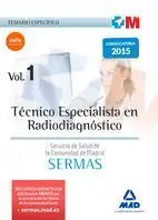 Técnico Especialista en Radiodiagnóstico del Servicio de Salud de la Comunidad de Madrid. Temario Específico Volumen 1