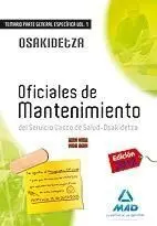Oficiales de Mantenimiento - Osakidetza Temario Parte General Especifica Vol. i