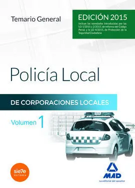 Policía Local de Corporaciones Locales - Temario General. Vol. 1