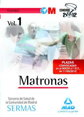 Matronas del Servicio de Salud de la Comunidad de Madrid. Temario Volumen I