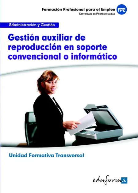 Uf0514 (Transversal) - Gestión Auxiliar de Reproducción en Soporte Convencional o Informático