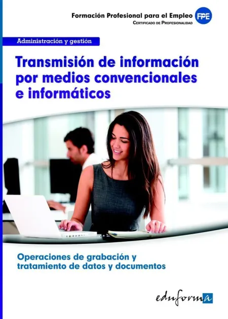 Uf0512 - Transmisión de Información por Medios Convencionales e Informáticos