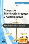 TEST CUERPO TRAMITACIÓN PROCESAL Y ADMINISTRATIVA. ADMINISTRACIÓN DE JUSTICIA