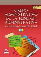 Grupo Administrativo de la Funcion Administrativa del Servicio Canario de Salud. Tamario Vol. 1