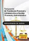 Test Puente de Tramitacion Procesal y Administrativa a Gestion Procesal y Admini