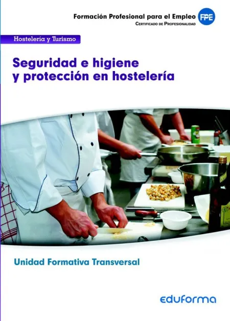 Mfo0711. Módulo Transversal. Seguridad e Higiene y Protección en Hostelería. Fami