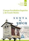 CURSO FACULTATIVO SUPERIOR Y GRADO MEDIO XUNTA GALICIA. PARTE COMÚN VOL. II