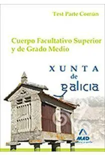 Cuerpo Facultativo Superior y de Grado Medio de la Xunta de Galicia. Test Parte