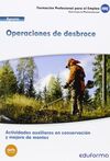 UF1043 (TRANSVERSAL) OPERACIONES DE DESBROCE. CERTIFICADO DE PROFESIONALIDAD ACT