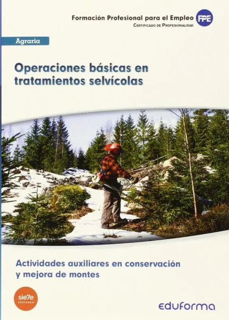 Uf1045 Operaciones Básicas en Tratamientos Selvícolas. Actividades Auxiliares en