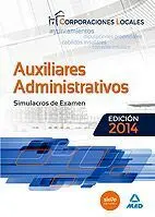 Simulacros de Examen. Auxiliares Administrativos. Corporaciones Locales 2014