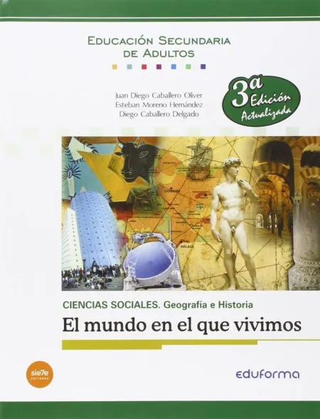Ciencias Sociales: Geografía e Historia. El Mundo en que Vivimos. Educación Secu