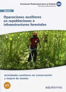 Ufo1044 Operaciones Auxiliares en Repoblaciones e Infraestructuras Forestales. C