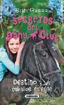 SECRETOS DEL PONY CLUB. 3: DESTINO Y LOS CABALLOS SALVAJES